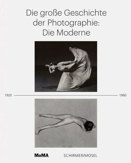 Die große Geschichte der Photographie<BR>Die Moderne. 1920-1960